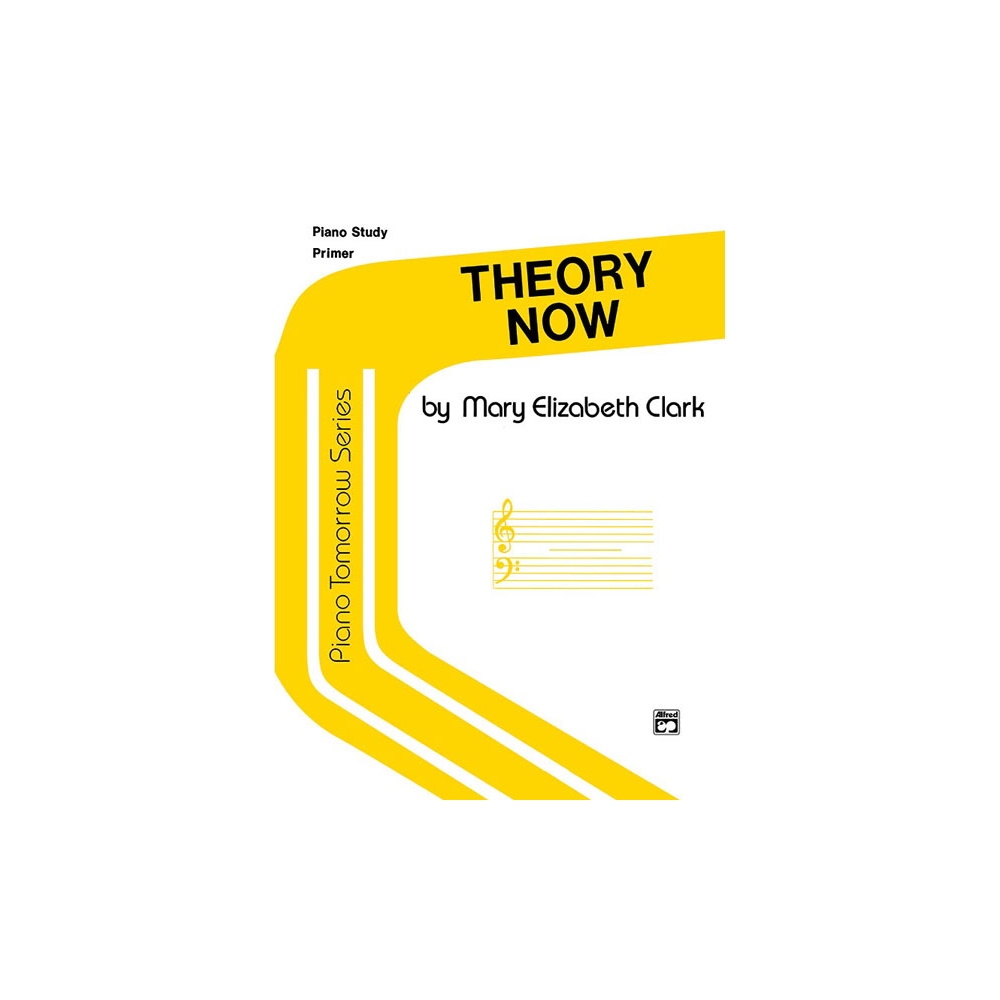 Clark, Mary Elizabeth - Piano Tomorrow Series: Theory Now, Primer