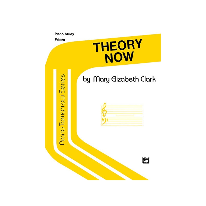 Clark, Mary Elizabeth - Piano Tomorrow Series: Theory Now, Primer