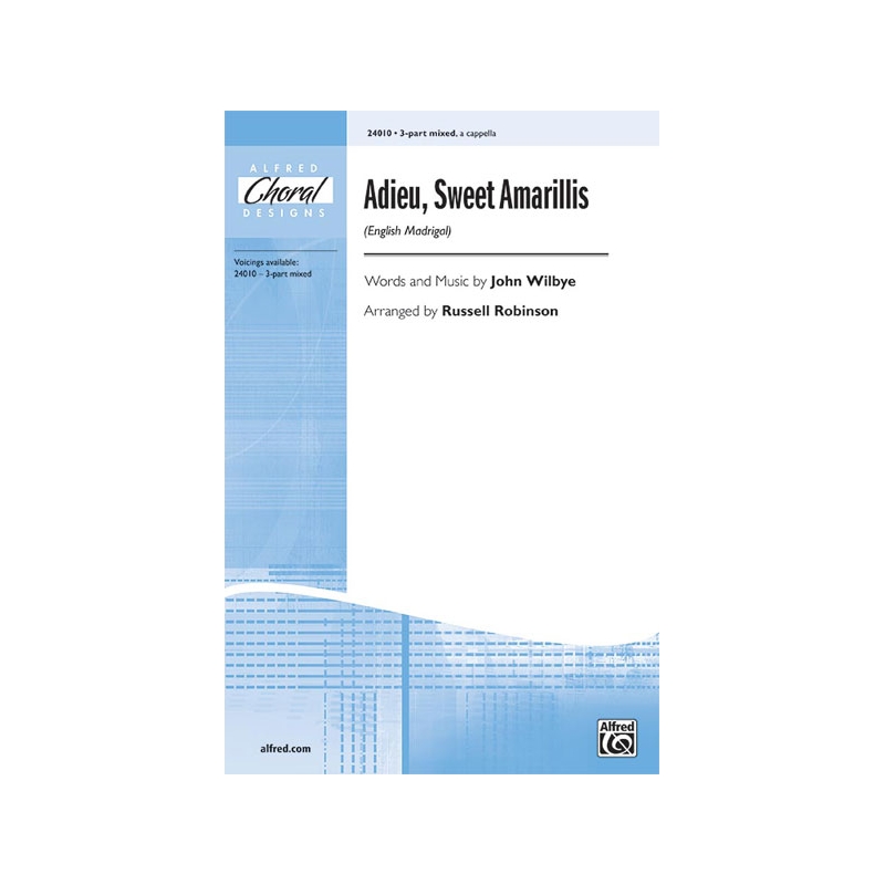 Wilbye, John - Adieu, Sweet Amarillis English Madrigal