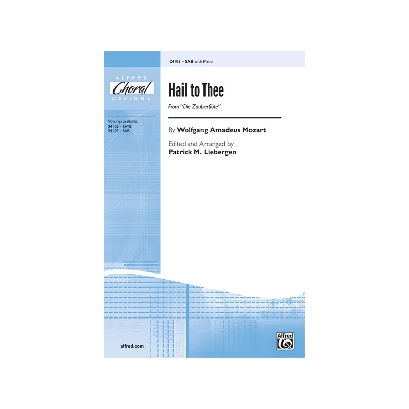 Mozart, Wolfgang Amadeus - Hail to Thee from Die Zauberflote