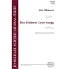 Whitacre, Eric - 5 Hebrew Love Songs