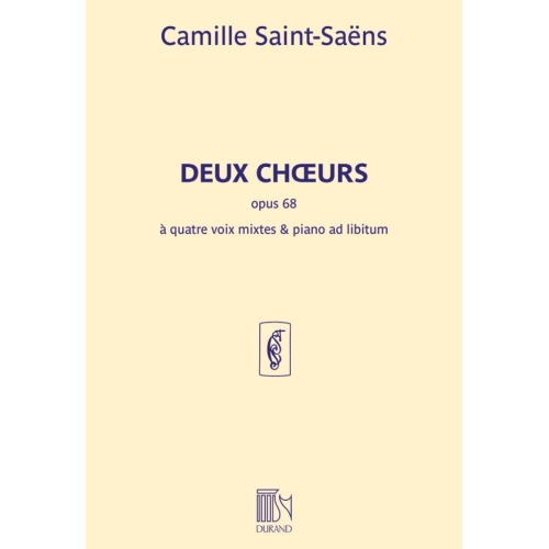 Saint-Saens, Camille - Deux Choers, Opus 68