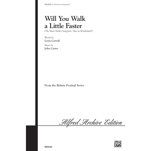 Will You Walk A Little Faster Sa