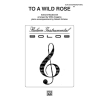 MacDowell, Edward - To a Wild Rose