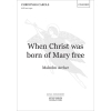 Archer, Malcolm - When Christ was born of Mary free