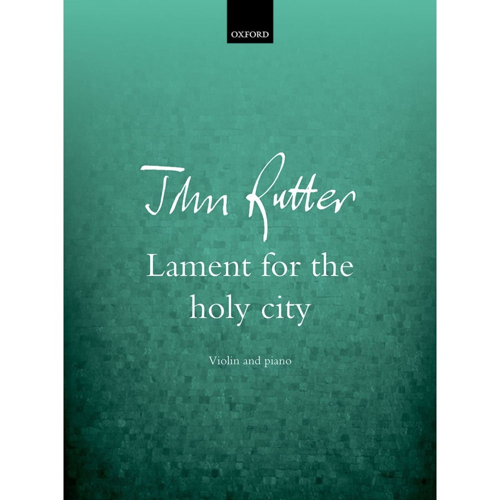 Rutter, John - Lament for the holy city