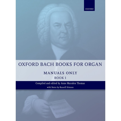 Oxford Bach Books for Organ: Manuals Only, Book 1