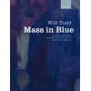 Todd, Will - Mass in Blue