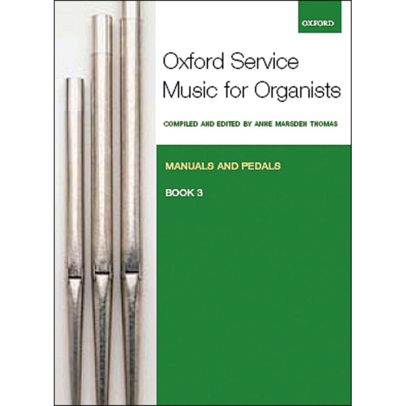 Oxford Service Music for Organ: Manuals and Pedals, Book 3