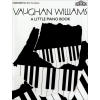 Vaughan Williams, Ralph - A Little Piano Book