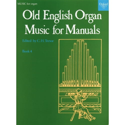 Trevor, C. H. - Old English Organ Music for Manuals Book 4