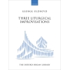 Oldroyd, George – Three Liturgical Improvisations