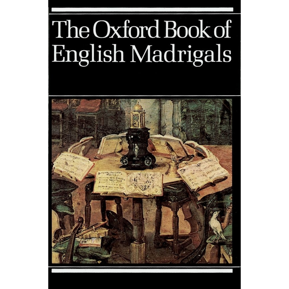 The Oxford Book of English Madrigals