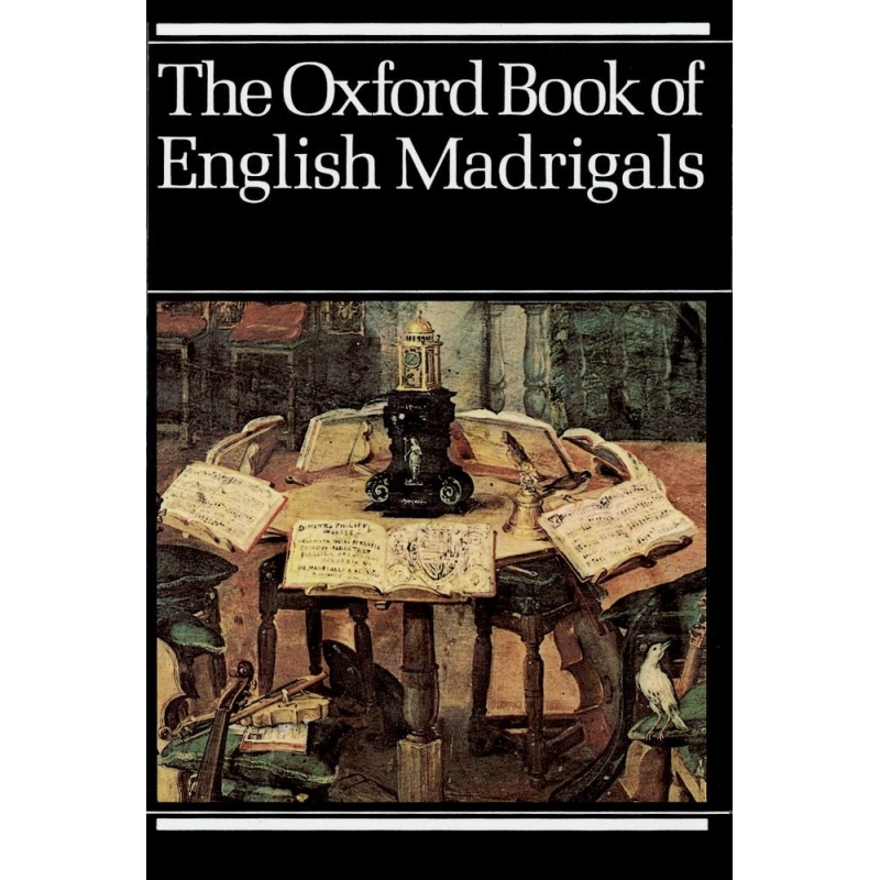 The Oxford Book of English Madrigals