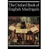 The Oxford Book of English Madrigals