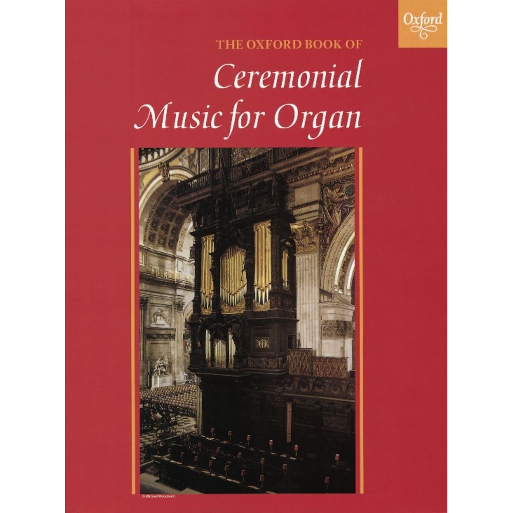 Gower, Robert - The Oxford Book of Ceremonial Music for Organ, Book 1