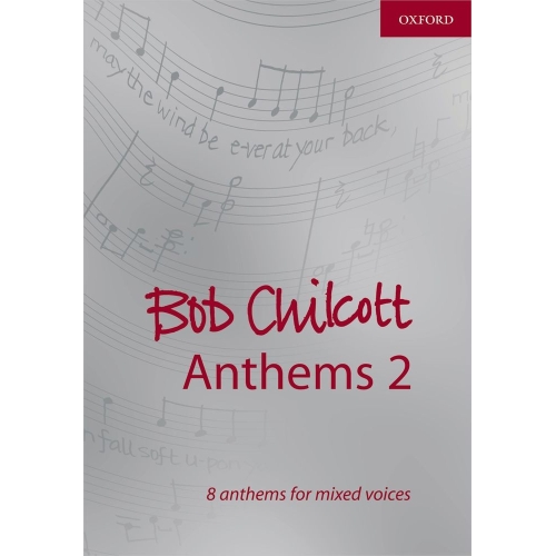 Bob Chilcott Anthems 2
