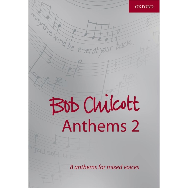 Bob Chilcott Anthems 2