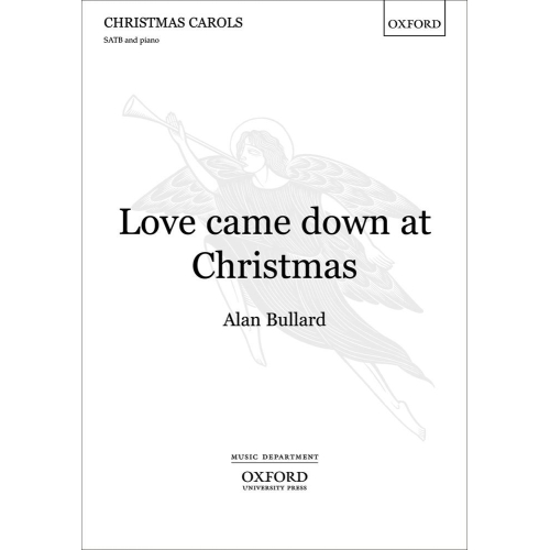 Bullard, Alan - Love came down at Christmas