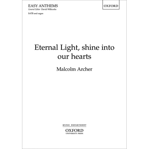 Archer, Malcolm - Eternal Light, shine into our hearts