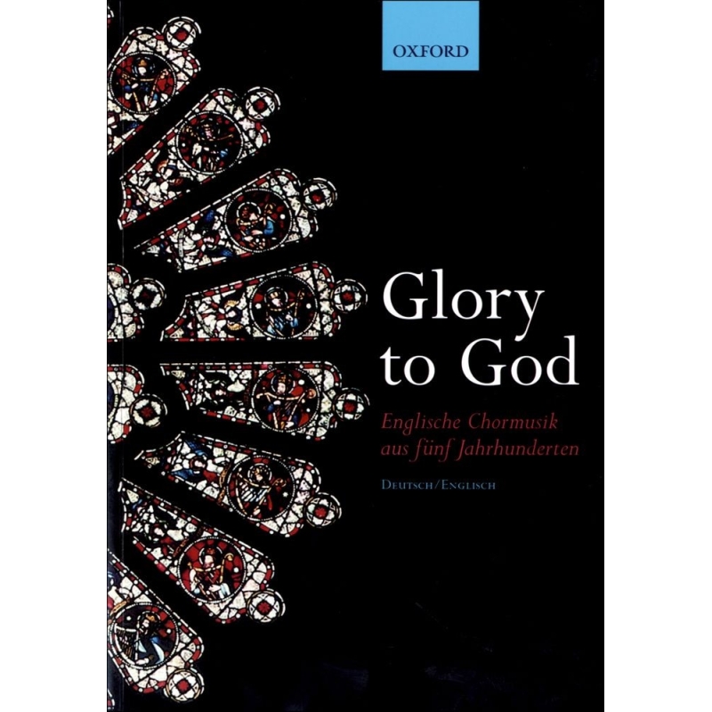 Glory to God (Englische Chormusik aus funf Jahrhunderten)