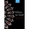 Glory to God (Englische Chormusik aus funf Jahrhunderten)