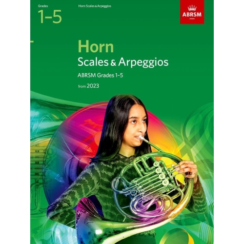 Scales and Arpeggios for Horn, ABRSM Grades 1-5, from 2023
