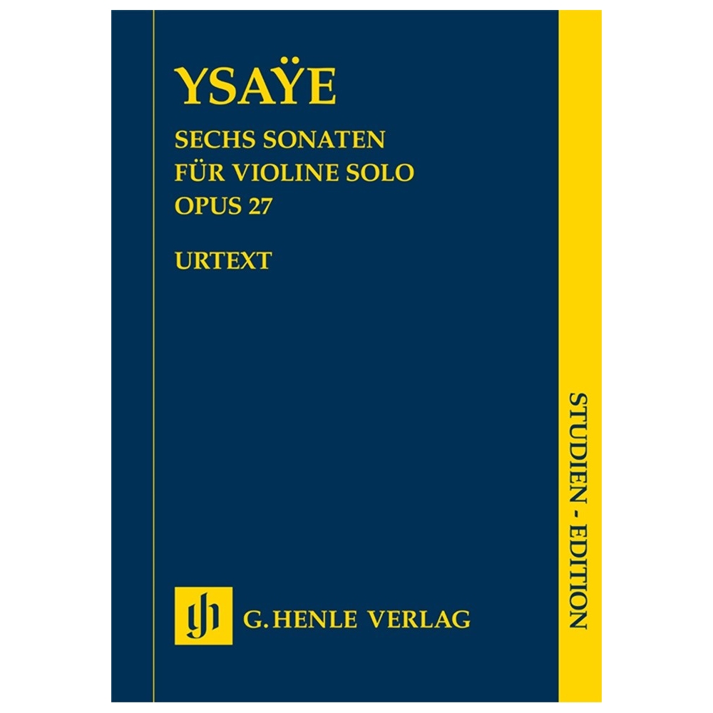Ysaÿe, Eugène - Six Sonatas for Violin solo op. 27 