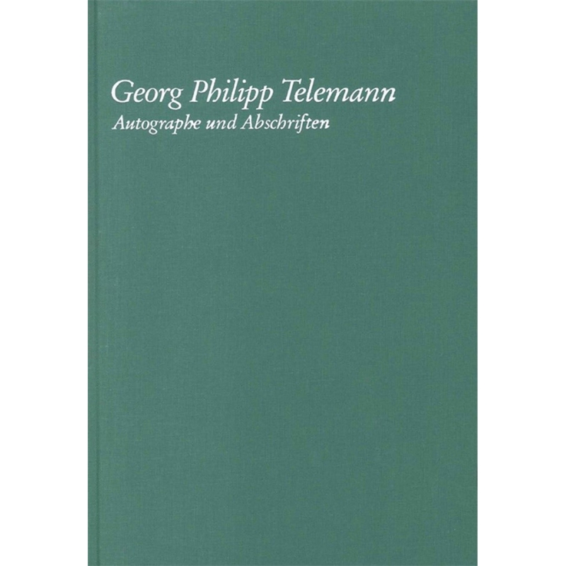 Georg Philipp Telemann - Autographe und Abschriften 