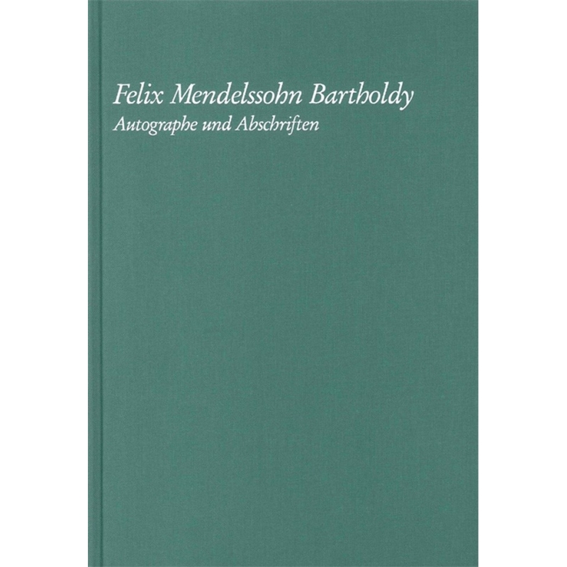 Mendelssohn - Autographe und Abschriften 