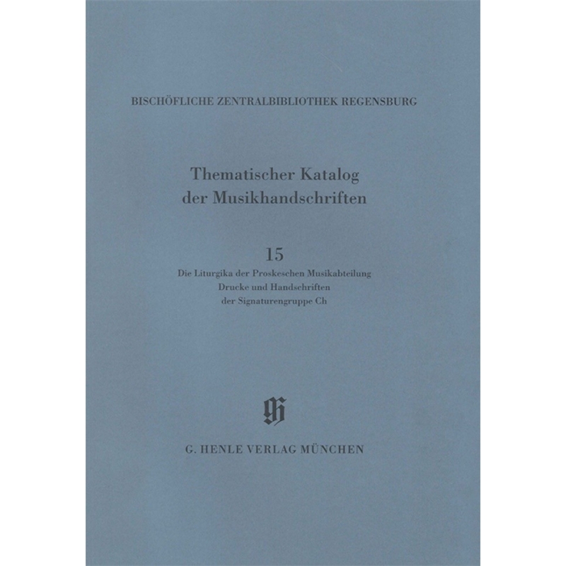 Bischöfliche Zentralbibliothek Regensburg: Die Liturgika der Proskeschen Musikabteilung KBM 14/15 