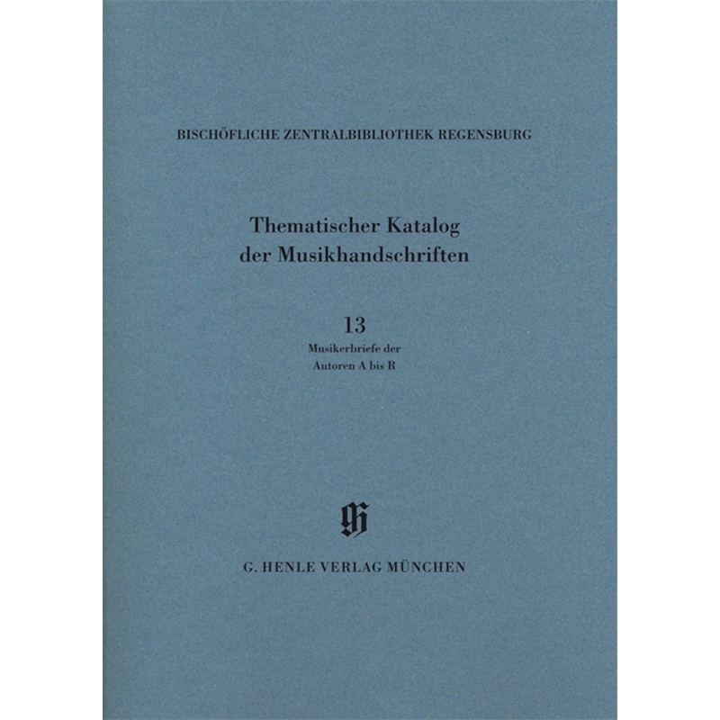 Bischöfliche Zentralbibliothek Regensburg, Musikerbriefe 1 (A-R) KBM 14/13 Vol. 13