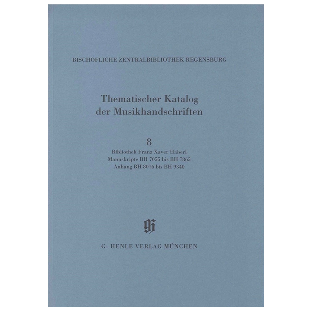 Bibliothek Franz Xaver Haberl Manuskripte BH 7055 bis BH 7865 