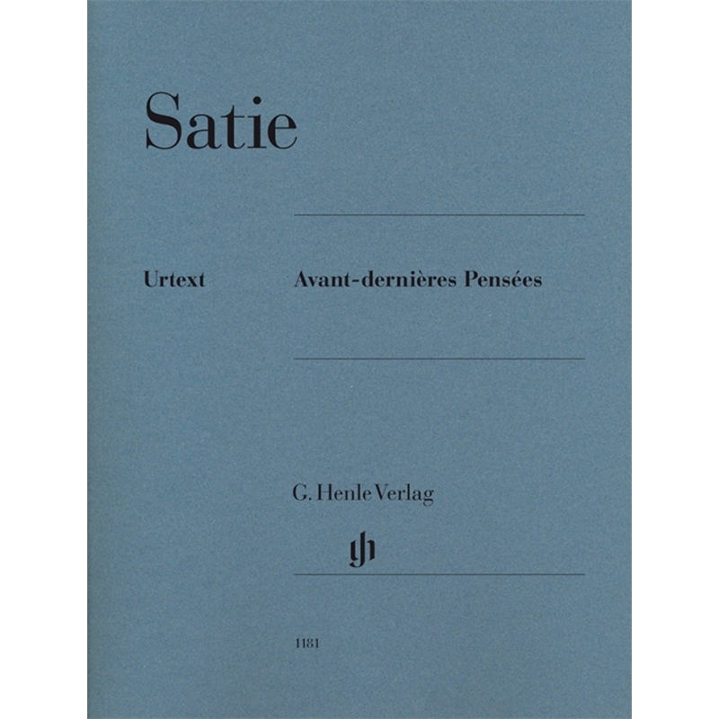 Satie, Erik - Avant-dernières Pensées 