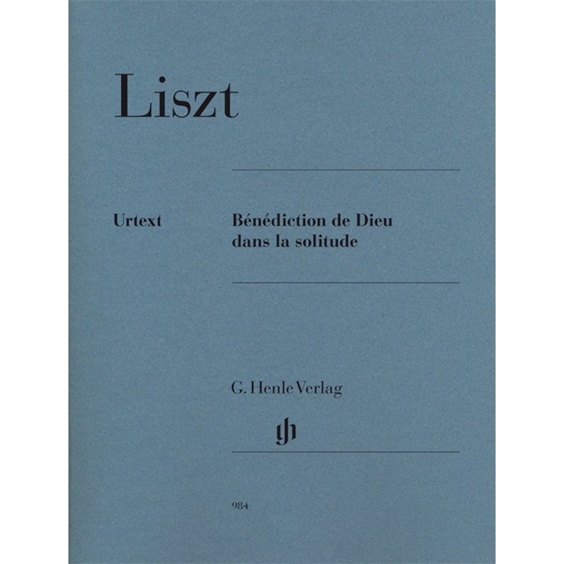Liszt, Franz - Bénédiction de Dieu dans la solitude 