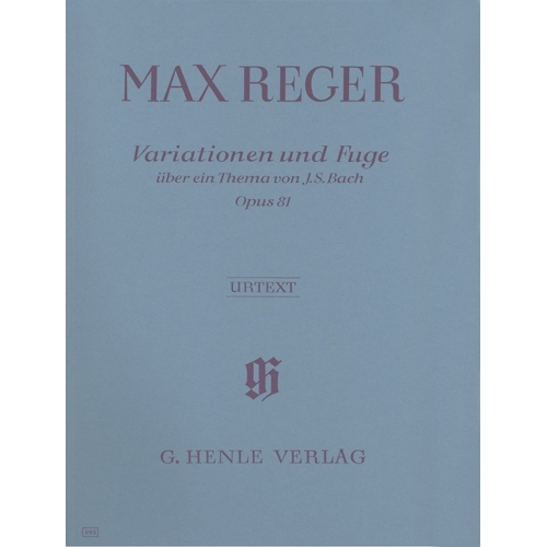 Reger, Max - Variations and Fugue on a Theme by J. S. Bach op. 81
