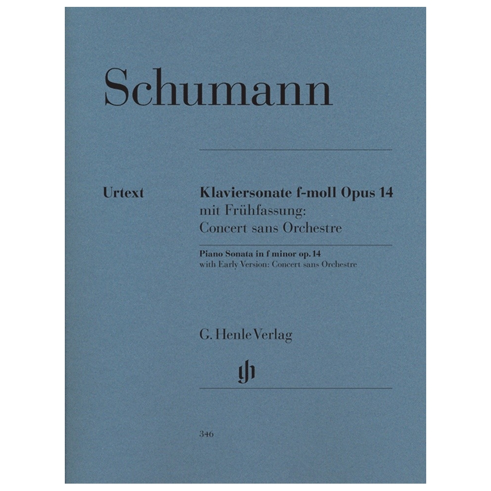 Schumann, Robert - Piano Sonata f minor with Early Version: Concerto without Orchestra op. 14