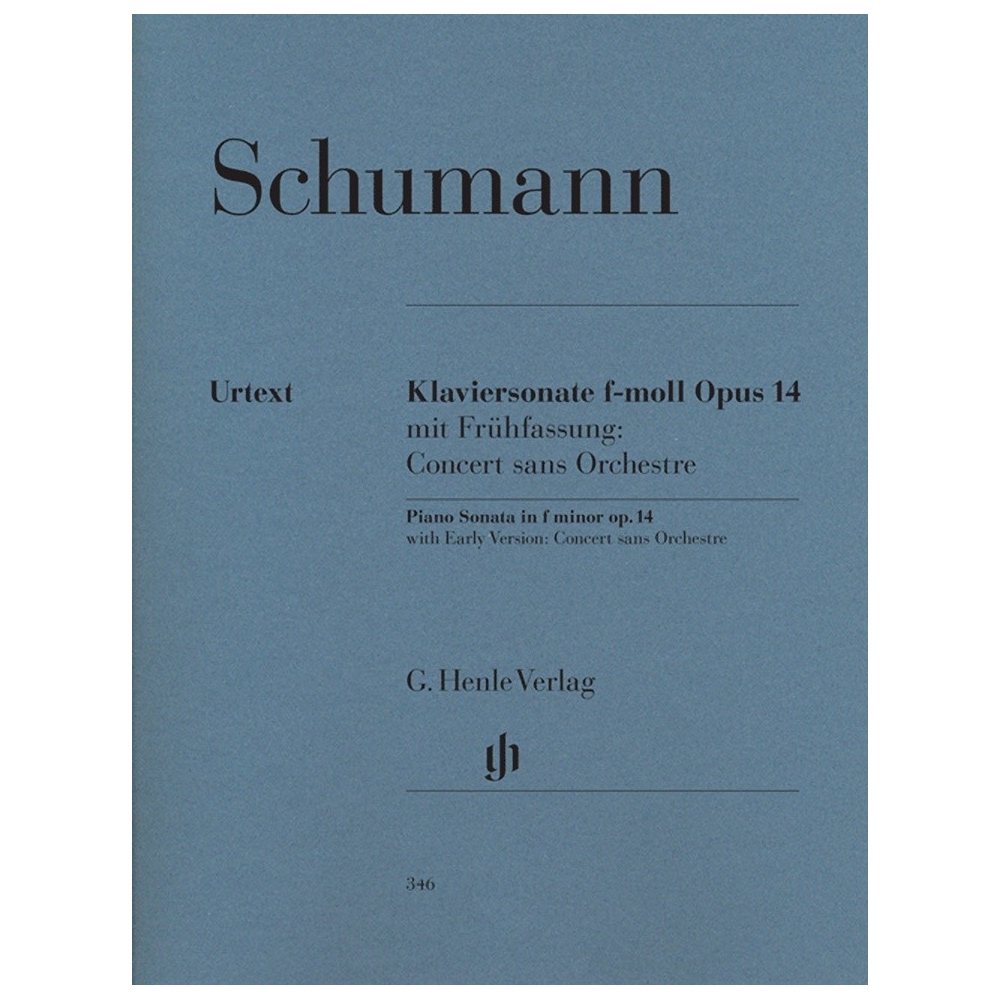Schumann, Robert - Piano Sonata f minor with Early Version: Concerto without Orchestra op. 14 
