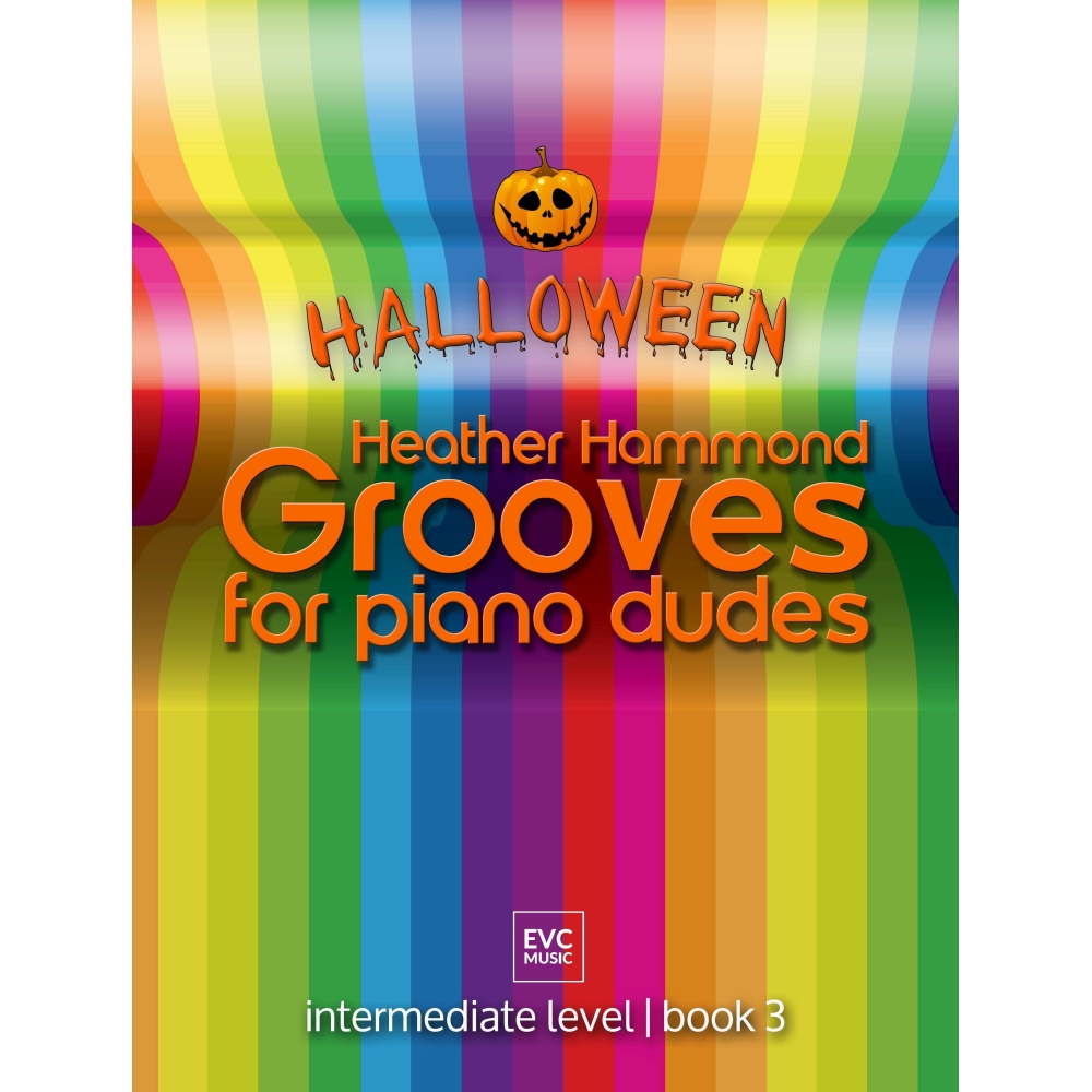 Hammond, Heather - Grooves for Piano Dudes Book 3, Halloween