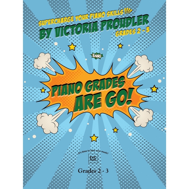 Proudler, Victoria - Piano Grades are Go! Grades 2-3
