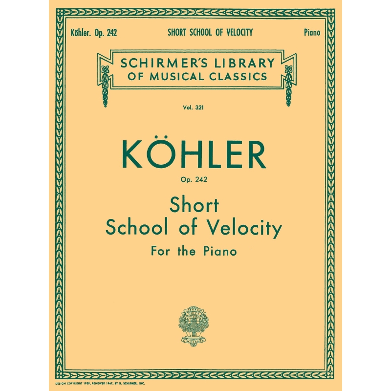 Köhler, Louis - Short School of Velocity Without Octaves, Op. 242
