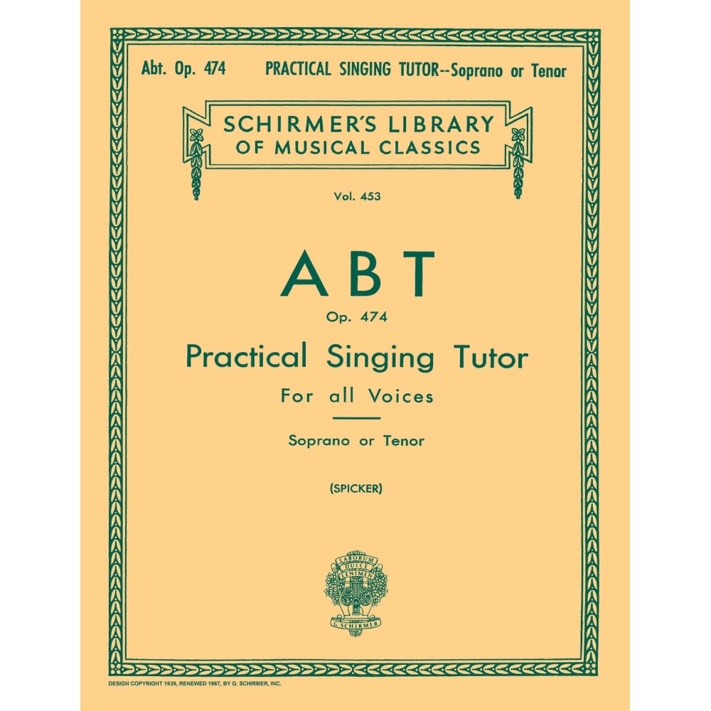 Abt, Franz Wilhelm - Practical Singing Tutor, Op. 474