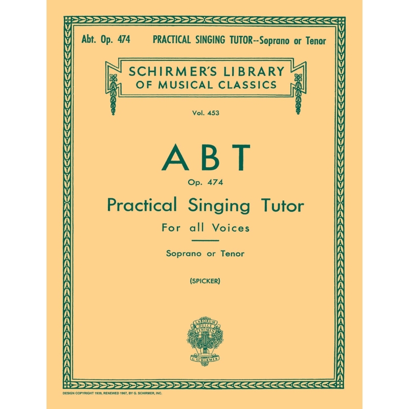 Abt, Franz Wilhelm - Practical Singing Tutor, Op. 474