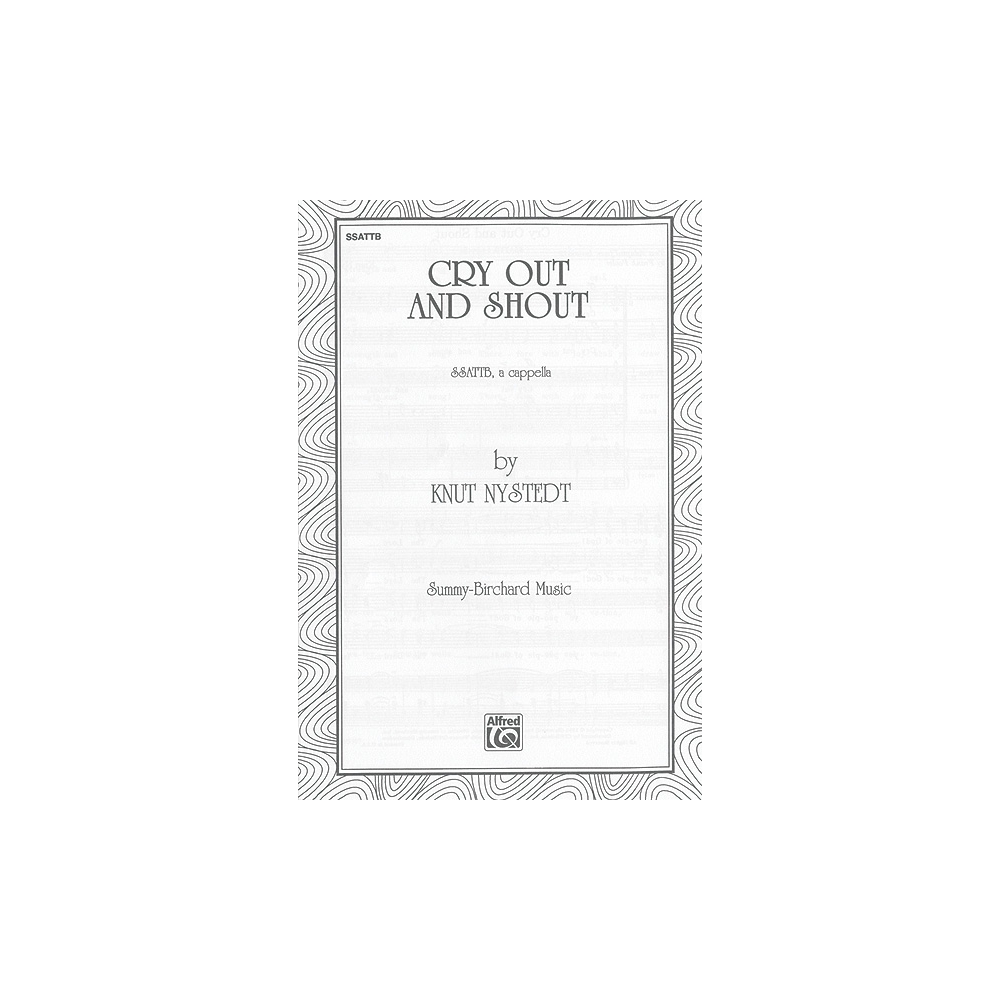 Nystedt, Knut - Cry Out and Shout