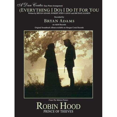 (Everything I Do) I Do It for You (from Robin Hood: Prince of Thieves)