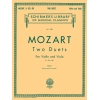 Mozart, Wolfgang Amadeus - Two Duets for Violin and Viola, K. 423 and K. 424