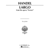 Händel, Georg Friedrich - Largo (from Xerxes)