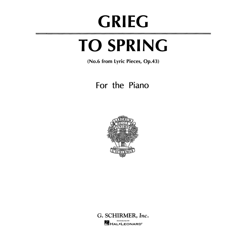 Grieg, Edvard - To Spring (No. 6 from Lyric Pieces, Op. 43)