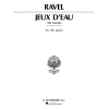 Ravel, Maurice - Jeaux d'Eau (The Fountain)