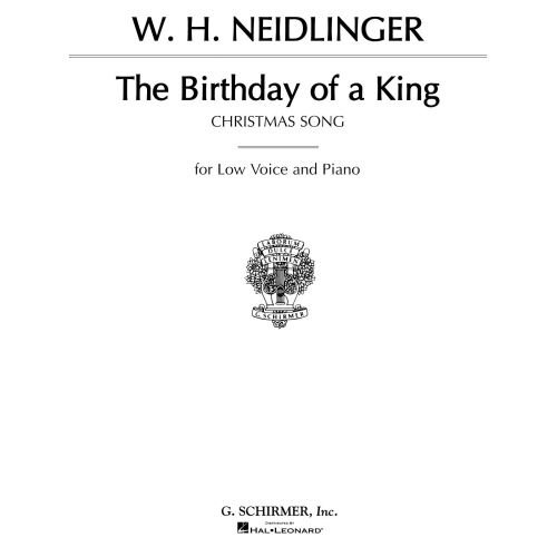 W.H. Neidlinger: The Birthday Of A King (Low Voice)
